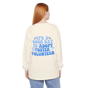 Long Sleeve Tee | It's a Good Day to Adopt Foster Volunteer